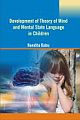 Developent of Theory of Mind and Mental State Language in Children