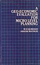 Geo-Economic Evaluation for Micro Level Planning