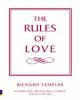 The Rules of Love: A Personal Code for Happier, More Fulfilling Relationships