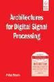 Architectures For Digital Signal processing