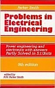 Problems in Electrical Engineering: Power Engineering and Electronics With Answers Partly Solved in S.I. Unite, 9/e