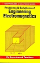 CBS Problems & Solutions Series: Problems & Solutions of Engineering Electromagnetics