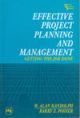 Effective Project Planning And Management - Getting The Job Done