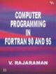 Computer Programming In Fortran 90 And 95