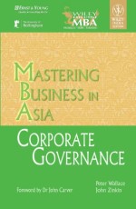 Corporate Governance : Principles, Mechanisma & Practice