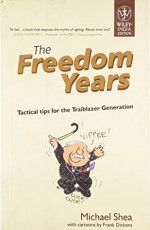 The freedom Years : Tactical Tips for the Traiblazer Generations