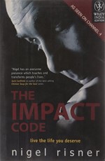 The Impact Code : Live the Life you Deserve