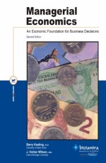 Managerial Economics An Economic Foundation For Business Decisions