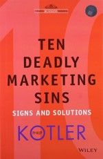 Ten Deadly Marketing Sins : Signs and Solutions