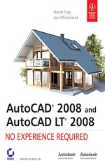 AutoCAD 2006 and AutoCAD LT 2008: No Experience Required