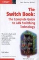 The Swithch Book : The Complete Guide to Lan Switching Technology