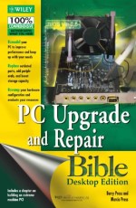 PC Upprade and Repair Bible Desktop Ed