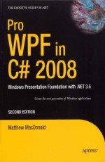 Pro WPF in C# 2008 Windows Presentation Foundation with , Net 3.5, 2ed