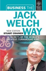 Big Shots, Business the Jack Welch Way: 10 Secrets of the Worls`s Greatest Turnaround King, New Ed (Exclusively distributed by Jaico)