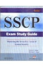 The SSCP Exam Study Guide: Mastering the Seven Key Areas of system Security, w/CD