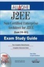 All in One J2EE Sun Certified Enterprise Architect for J2EE Exam Study Guide (310-051), w/CD