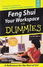 Feng Shui your Workplace For Dummies