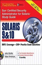 Sun Certified Security Administrator for Solaris Exam Study Guide: Covers Version 9 & 10), w/CD