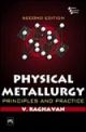 Physical Metallurgy : Principles And Practice, 2nd edi..