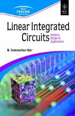 Linear Integrated Circuits: Analysis, Design and Applications