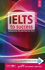 	 IELTS TO SUCCESS, 3RD ED: PREPARATION TIPS AND PRACTICE TESTS