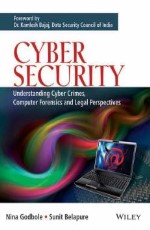 CYBER SECURITY: UNDERSTANDING CYBER CRIMES, COMPUTER FORENSICS AND LEGAL PERSPECTIVES