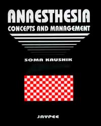 Anaesthesia Concepts And Management 1st Edition