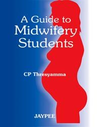 A Guide to Midwifery Students 1st Edition