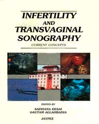 Infertility And Transvaginal Sonography: Current Concepts 1/e