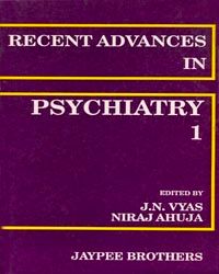 Recent Advances In Psychiatry ( Vol. I ) 1/e