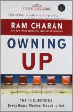 Owning Up: The 14 Questions Every Board Member Needs To Ask