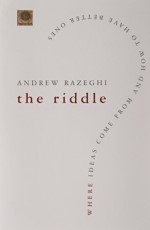 The Riddle : Where Ideas Come-From And How To have Better Ones 