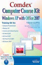 COMDEX COMPUTER COURSE KIT: WINDOWS XP WITH OFFICE 2007