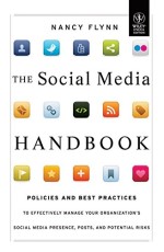 THE SOCIAL MEDIA HANDBOOK: POLICIES AND BEST PRACTICES