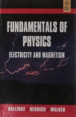 FUNDAMENTALS OF PHYSICS ELECTRICITY AND MAGNETISM