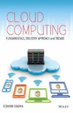 Cloud Computing: Fundamentals, Industry Approach and Trends