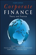 CORPORATE FINANCE, 4TH ED 
THEORY AND PRACTICE