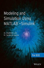 Modeling and Simulation Using MATLAB – Simulink: For ECE, w/cd