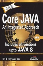 Core Java: An Integrated Approach, New: Includes All Versions upto Java 8 | BS