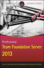 Professional Team Foundation Server 2013