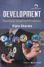 Development: Experiences, Insights and Introspection