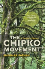 The Chipko Movement: A People&#226;€™s History