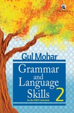 Gul Mohar Grammar and Language Skills 2 (for the CISCE Curriculum)