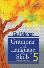 Gul Mohar Grammar and Language Skills 5 (for the CISCE Curriculum)