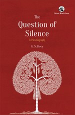 The Question of Silence: A Para-biography