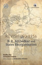 Revisiting 1956: B. R. Ambedkar and States Reorganisation