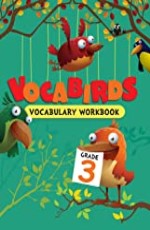 VOCABULARY SERIES: VOCABIRDS VOCABULARY WORKBOOK GRADE-3