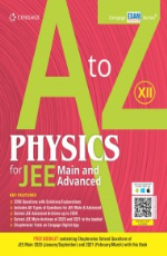 A to Z Physics for JEE Main and Advanced: Class XII