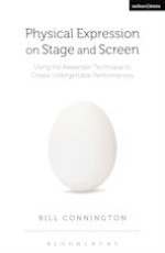 Physical Expression on Stage and Screen: Using the Alexander Technique to Create Unforgettable Performances