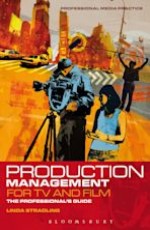 Production Management for TV and Film: The Professiona`s Guide